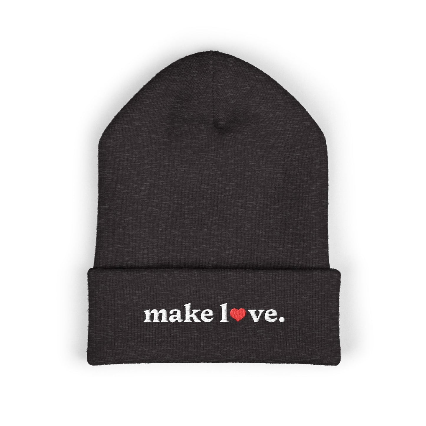 Make Love Embroidered Beanie, Cozy Cuffed Beanie Hat, Trendy Winter Accessory, Gift for Him or Her, Valentines Day Beanie, Unisex Hat