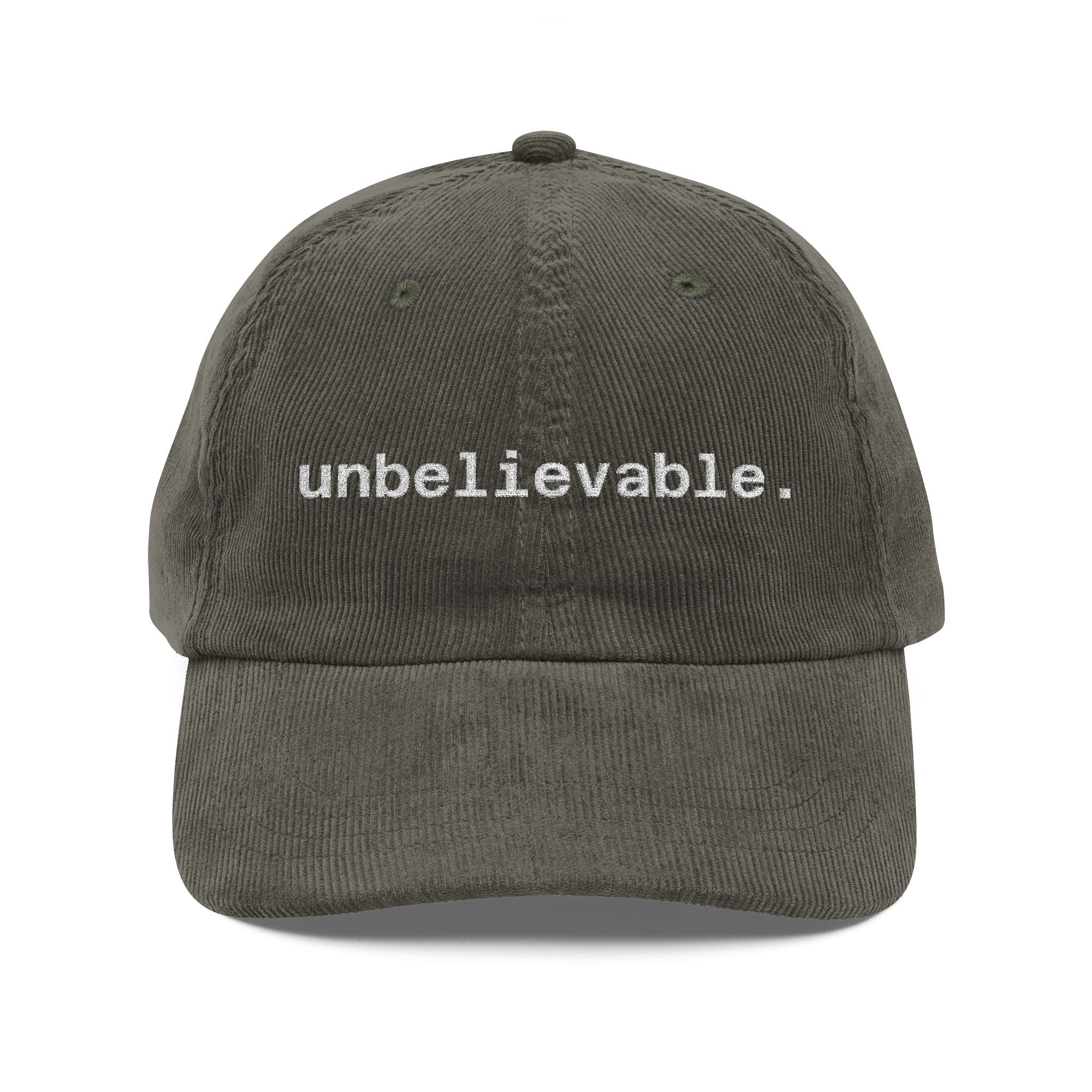 Unbelievable. Corduroy Cap, Burgundy Embroidered Dad Hat, Funny Minimalist Hat Gift, Vintage Vibes, Bold Statement Cap for All Seasons