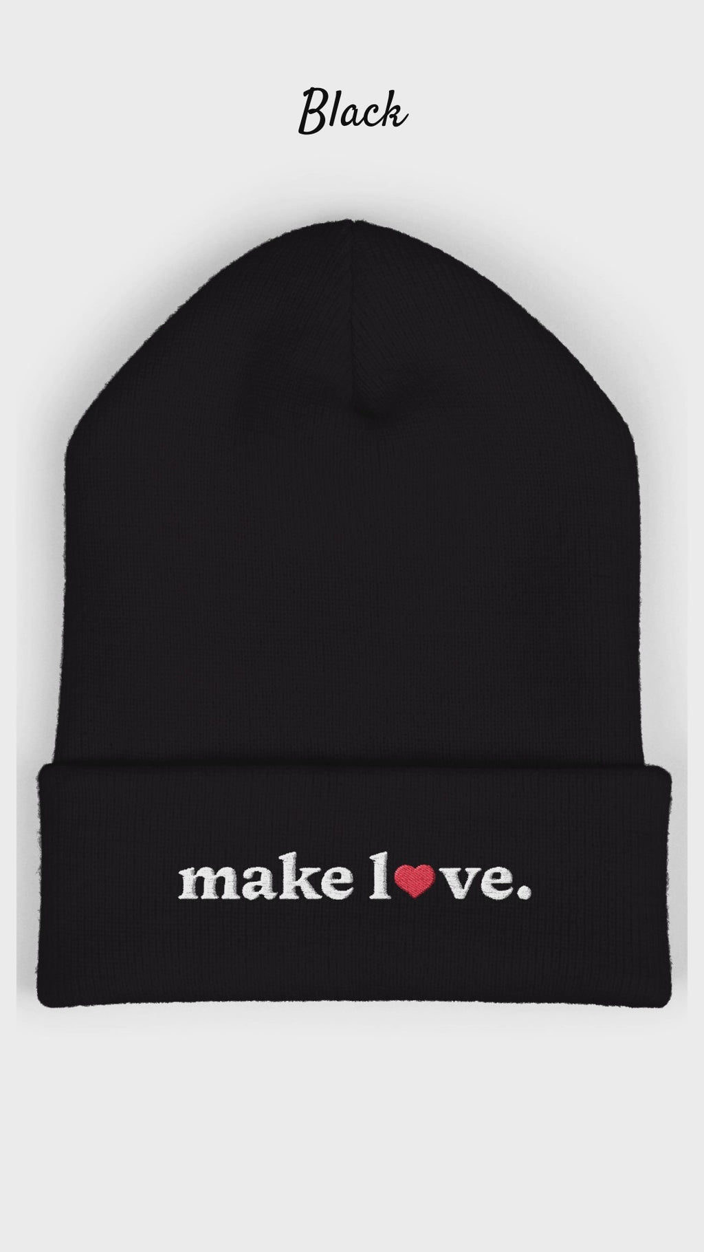 Make Love Embroidered Beanie, Cozy Cuffed Beanie Hat, Trendy Winter Accessory, Gift for Him or Her, Valentines Day Beanie, Unisex Hat